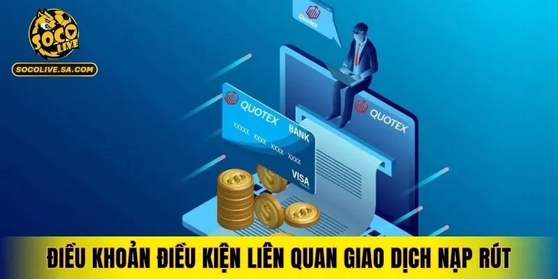 Điều khoản điều kiện trong khâu nạp rút