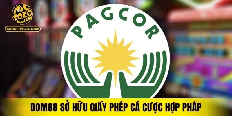 DOM88 sở hữu giấy phép cá cược hợp pháp